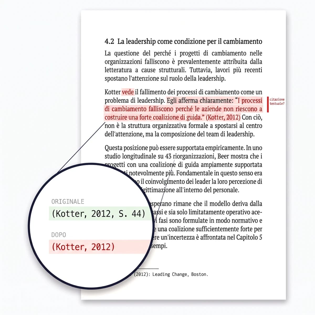 Lente su un passaggio: nell’originale c’è (Kotter, 2012, p. 44) e, dopo la revisione, manca il numero di pagina.